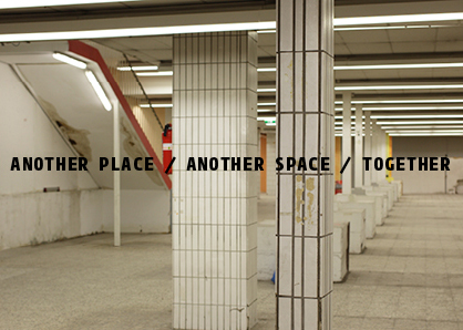 Another Place / Another Space / Together